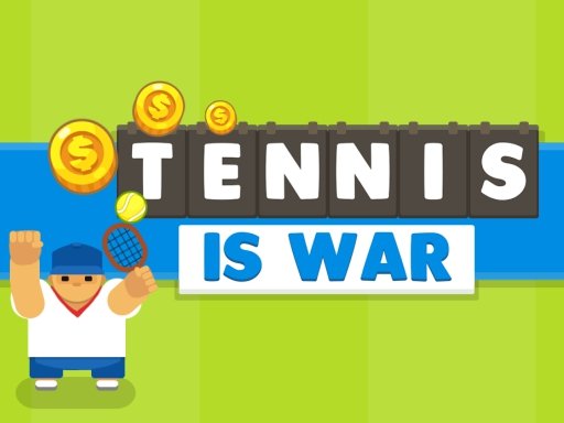Tennis is War Game Image Tennis is War Game